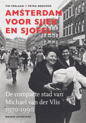 Amsterdam Voor Sjiek En Sjofel | Petra Brouwer; Tim Verlaan, Verzenden, Nieuw, Petra Brouwer; Tim Verlaan