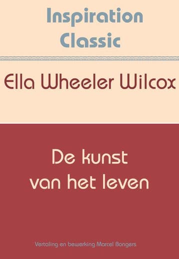 De Kunst Van Het Leven | Ella Wheeler Wilcox | Nieuw, Verzenden, Nieuw, Ella Wheeler Wilcox