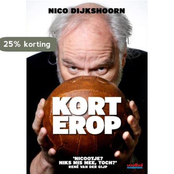 Kort erop 9789071359781 Nico Dijkshoorn, Verzenden, Gelezen, Nico Dijkshoorn
