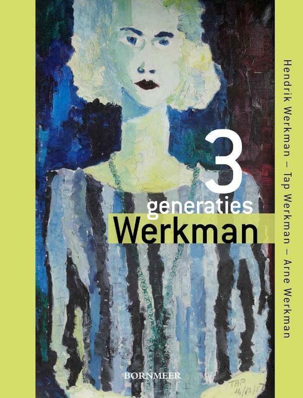 3 generaties Werkman 9789056153380 Annemieke Keizer-Sloff, Boeken, Kunst en Cultuur | Beeldend, Zo goed als nieuw, Verzenden