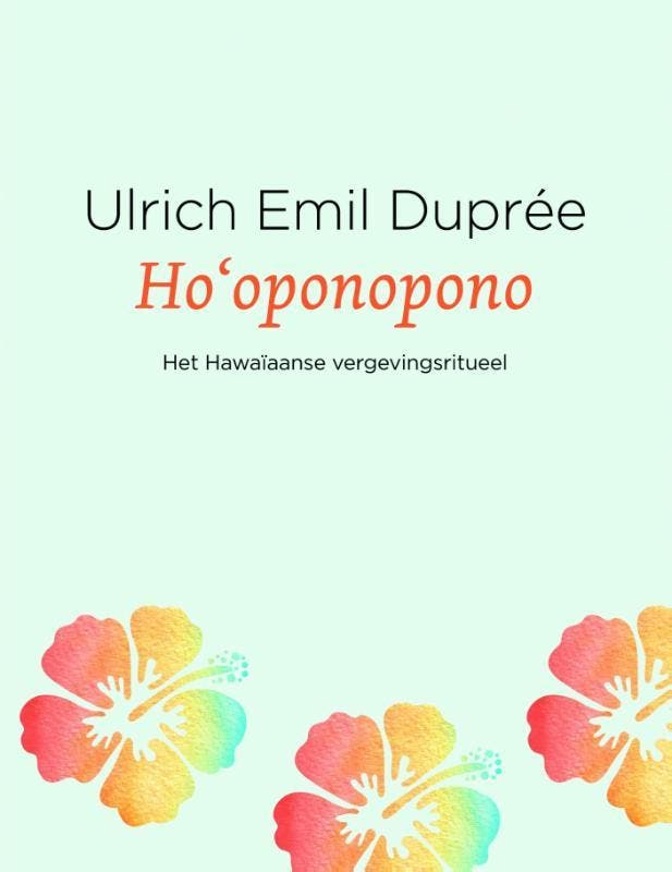 Hooponopono 9789020213195 Ulrich Emil Duprée, Boeken, Esoterie en Spiritualiteit, Gelezen, Verzenden