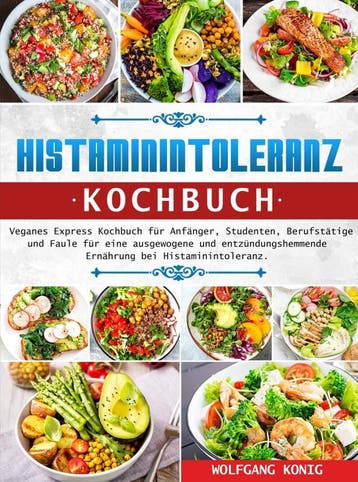 Histaminintoleranz Kochbuch | Wolfgang Konig | Nieuw, Livres, Verzenden, Wolfgang Konig