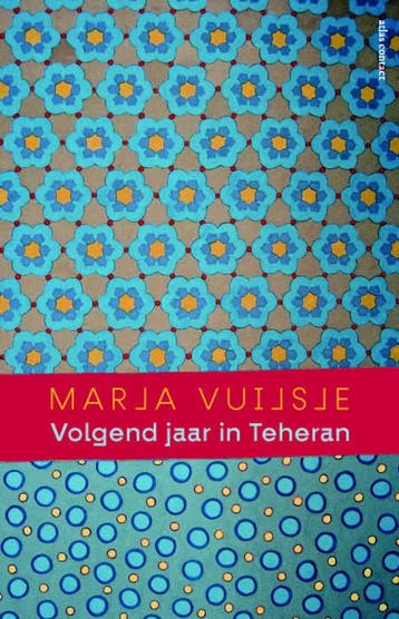Volgend jaar in Teheran (9789045040691, Marja Vuijsje), Verzenden