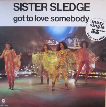 Sister Sledge - Got To Love Somebody, Verzenden, Gebruikt