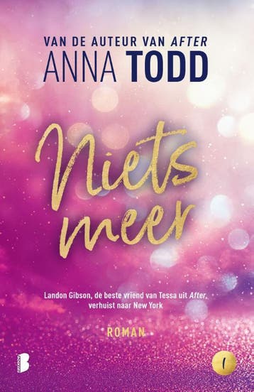 Niets meer / Landon Gibson / 1 9789022592526 Anna Todd, Verzenden, Anna Todd