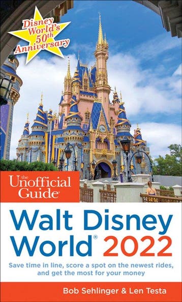 The Unofficial Guide to Walt Disney World 2022 9781628091236, Verzenden, Bob Sehlinger