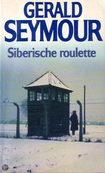 Siberische roulette 9789022508695 Gerald Seymour, Verzenden, Gerald Seymour