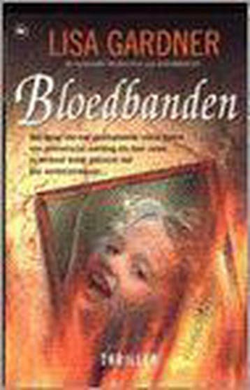 Bloedbanden 9789044300680 Lisa Gardner, Boeken, Verzenden, Gelezen, Lisa Gardner