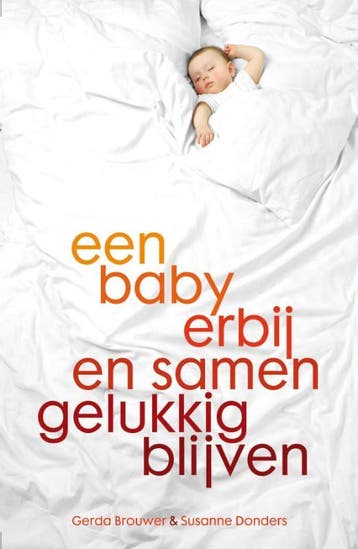 Een baby erbij en samen gelukkig blijven 9789049107994, Verzenden, Susanne Donders