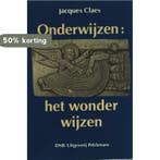 Onderwijzen het wonder wijzen 9789028912809 Claes, Boeken, Studieboeken en Cursussen, Verzenden, Gelezen, Claes