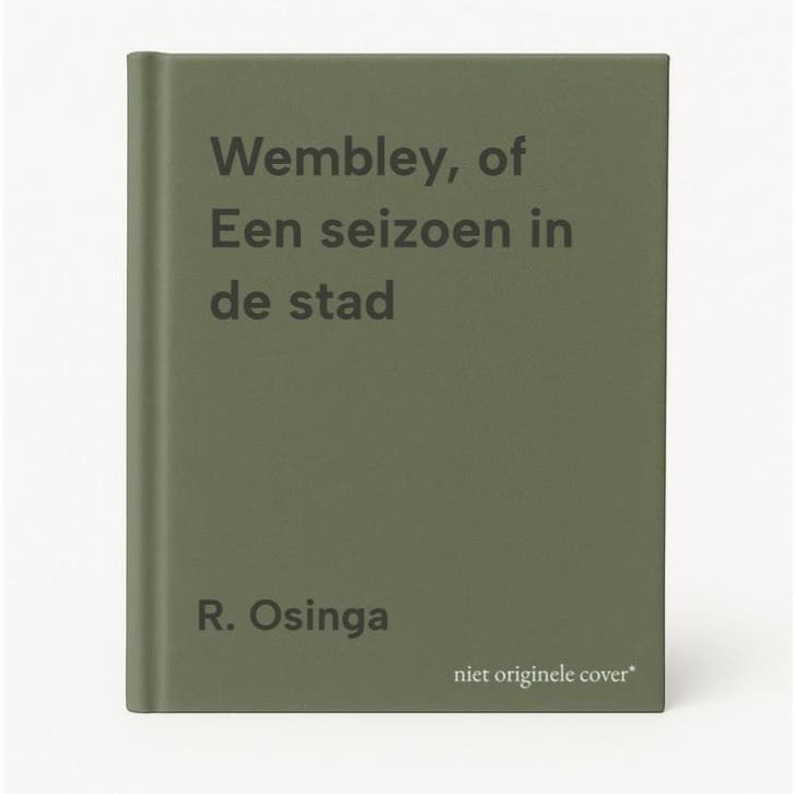 Wembley, of Een seizoen in de stad 9789021476506 R. Osinga, Boeken, Romans, Gelezen, Verzenden