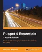Puppet 4 Essentials - 9781785881107 Felix Frank, Verzenden, Zo goed als nieuw, Felix Frank