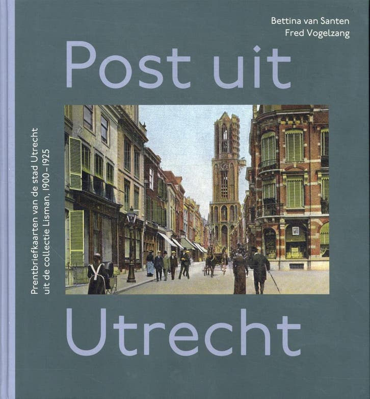 Post uit Utrecht 9789079156610 Bettina van Santen, Livres, Art & Culture | Photographie & Design, Envoi