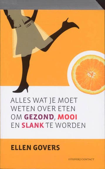 Alles wat je moet weten over eten om gezond, mooi en slank, Verzenden, E. Govers