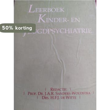 Leerboek kinder- en jeugdpsychiatrie 9789023225034, Boeken, Verzenden, Gelezen, J.A.R. Sanders-Woudstra