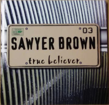 Sawyer Brown - True Believer, Verzenden