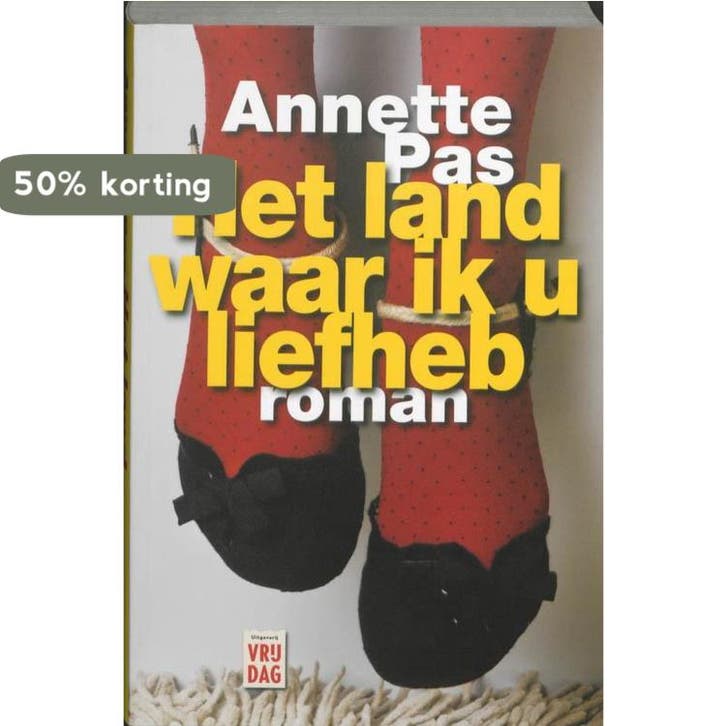 Het land waar ik u liefheb 9789460010415 Annette Pas, Boeken, Romans, Zo goed als nieuw, Verzenden