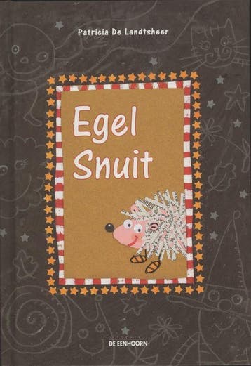 Egel Snuit 9789058381552 Patricia de Landtsheer, Verzenden, Zo goed als nieuw, Patricia de Landtsheer