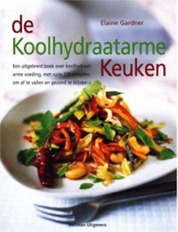 De koolhydraatarme keuken 9789059202924 E. Gardner, Verzenden, E. Gardner
