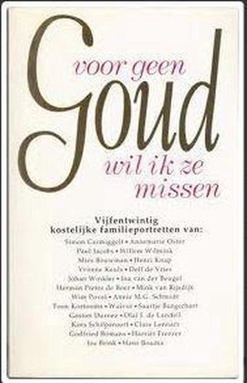 VOOR GEEN GOUD WIL IK ZE MISSEN 9789051124750 Auteur, Verzenden, Gelezen, Auteur