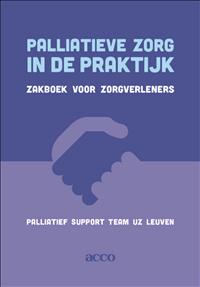 Palliatieve zorg in de praktijk 9789463790857, Verzenden, Zo goed als nieuw, Palliatief Support Team UZ Leuven