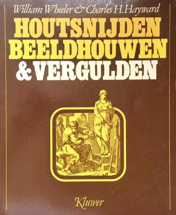 Houtsnijden, beeldhouwen & vergulden 9789020111255 Wheeler, Boeken, Verzenden, Gelezen, Wheeler