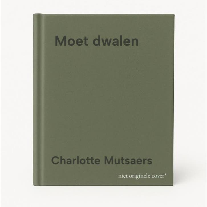 Moet dwalen 9789044643282 Charlotte Mutsaers, Boeken, Romans, Zo goed als nieuw, Verzenden
