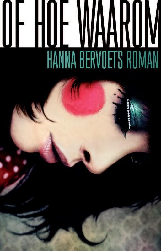 Of hoe waarom 9789020466669 Hanna Bervoets, Boeken, Romans, Gelezen, Verzenden