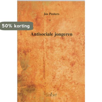 Antisociale jongeren 9789044114140 J. Peeters, Verzenden, J. Peeters