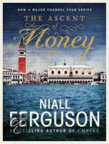Ascent Of Money 9781846141065 Niall Ferguson, Verzenden, Zo goed als nieuw, Niall Ferguson