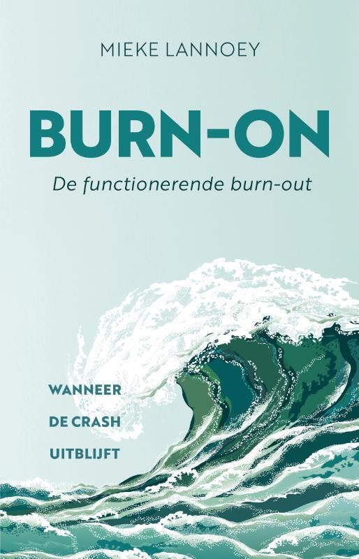 Burn-on 9789020219470 Mieke Lannoey, Livres, Psychologie, Envoi