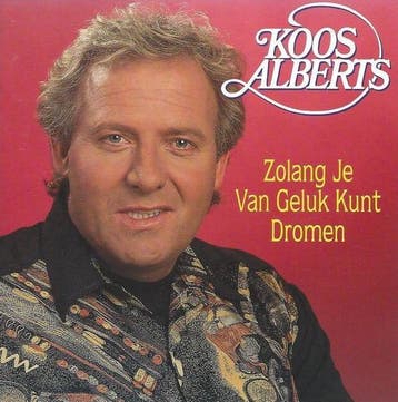 Koos Alberts - Zolang Je Van Geluk Kunt Dromen CD, Cd's en Dvd's, Verzenden, Nieuw in verpakking