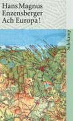 Ach Europa! 9783518381908 Hans Magnus Enzensberger, Verzenden, Gelezen, Hans Magnus Enzensberger