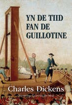 Yn De Tiid Fan De Guillotine 9789463655347 Charles Dickens, Boeken, Verzenden, Nieuw, Charles Dickens