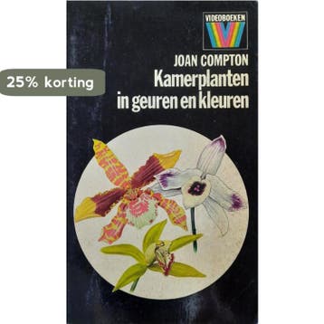 Kamerplanten in geuren en kleuren 9789010009654 Compton, Verzenden, Compton