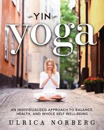 Yin Yoga 9781626363953 Ulrica Norberg, Boeken, Verzenden, Zo goed als nieuw, Ulrica Norberg