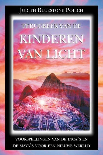 Terugkeer van de kinderen van licht 9789077677421, Verzenden, Gelezen, Judith Bluestone Polich