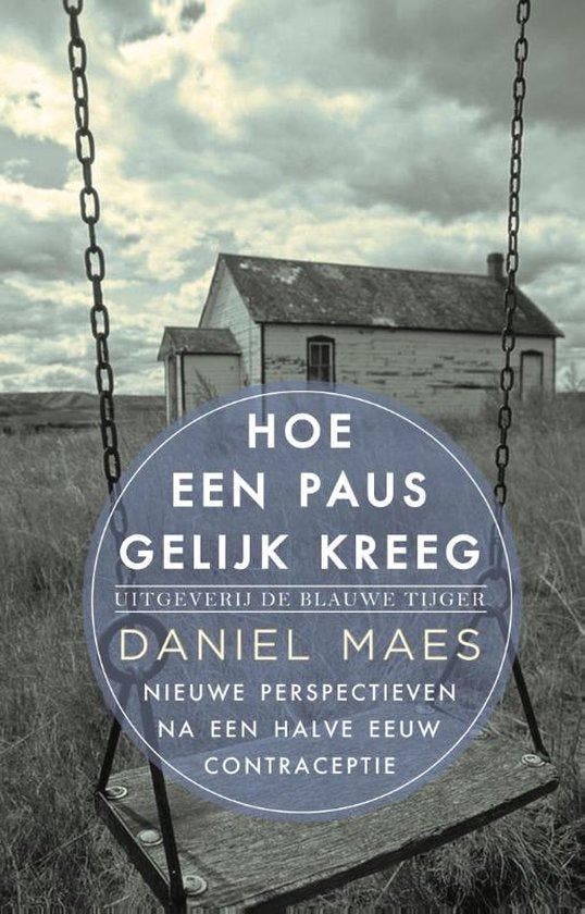 Hoe een paus gelijk kreeg - Daniël Maes - 9789492161376 - Pa, Boeken, Godsdienst en Theologie, Verzenden