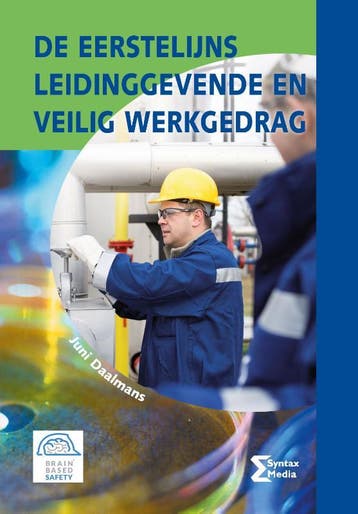 De eerstelijns leidinggevende en veilig werkgedrag /, Verzenden, Juni Daalmans