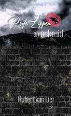 Rode lippen en onkruid 9789463388429 Hubert Van Lier, Verzenden, Gelezen, Hubert Van Lier