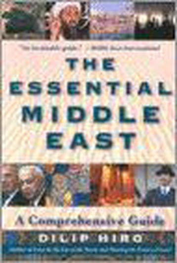 The Essential Middle East 9780786712694 Dilip Hiro, Verzenden, Gelezen, Dilip Hiro