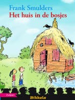 Het huis in de bosjes / Bikkels 9789048700875 Frank Smulders, Verzenden, Gelezen, Frank Smulders