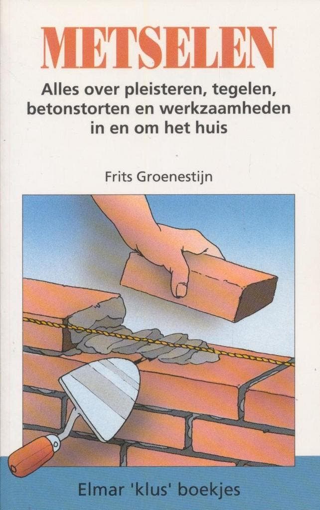 Metselen / Elmar klus boekjes 9789061209683 F. Groenestijn, Livres, Loisirs & Temps libre, Envoi