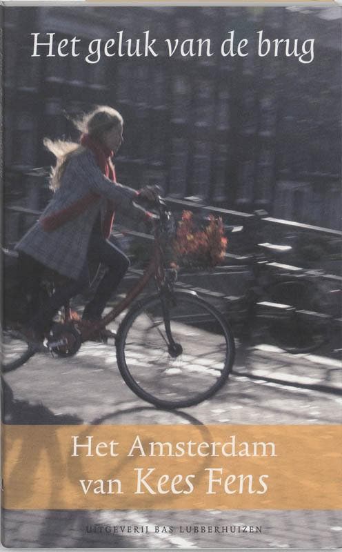Het geluk van de brug 9789059371842 Kees Fens, Livres, Littérature, Envoi