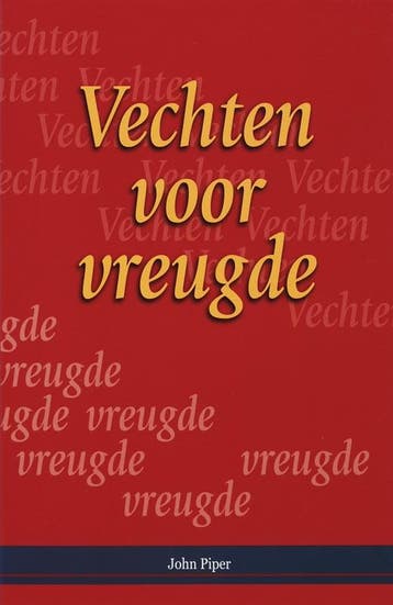 VECHTEN VOOR VREUGDE 9789064510915 J. Piper, Verzenden, Gelezen, J. Piper