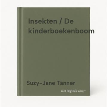 Insekten / De kinderboekenboom 9789035905832, Verzenden, Suzy-Jane Tanner