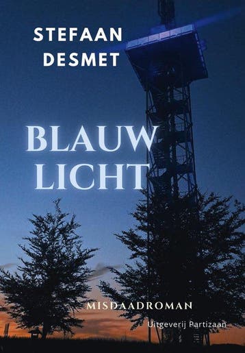 Blauw licht / John Six 9789493453142 Stefaan Desmet, Verzenden, Zo goed als nieuw, Stefaan Desmet