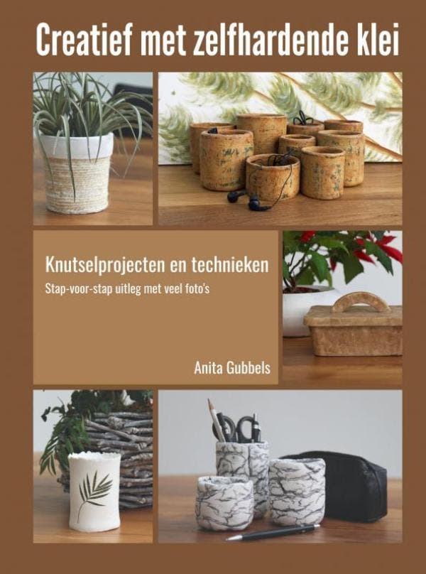 Creatief met zelfhardende klei 9789403652900 Anita Gubbels, Boeken, Hobby en Vrije tijd, Gelezen, Verzenden