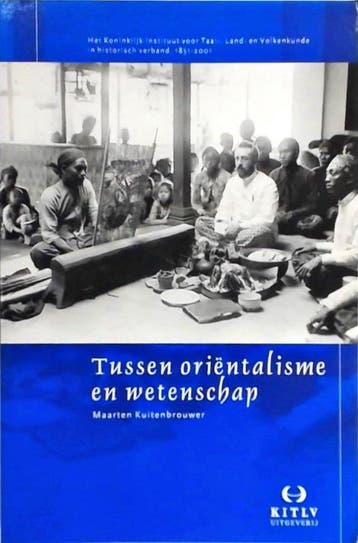 Tussen oriëntalisme en wetenschap 9789067181747, Verzenden, Zo goed als nieuw, M. Kuitenbrouwer