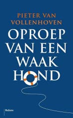Oproep van een waakhond 9789463820318 Pieter van Vollenhoven, Verzenden, Zo goed als nieuw, Pieter van Vollenhoven